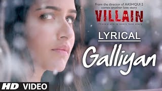 Lyrical Galliyan Full Song with Lyrics  Ek Villain  Ankit Tiwari  Sidharth Malhotra [upl. by Illehs]