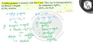 2methyl propene is isomeric with But1ene They can be distinguis [upl. by Enitsed]