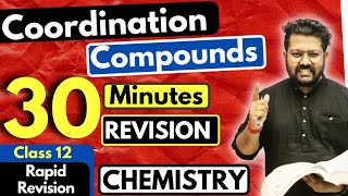 Coordination Compounds Class 12  Chemistry  Full Revision in 30 Minutes  JEE NEET CUET BOARDS [upl. by Nurse873]