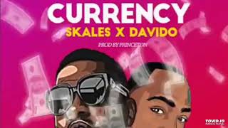 AUDIO Skales Ft Davido  Currency Prod By PrinceTon [upl. by Baer232]