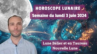 Astrologie  Semaine du lundi 3 juin 2024 Nouvelle Lune en Taureau [upl. by Craven]