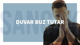 Sancak  Duvar Buz Tutar [upl. by Nitsej]