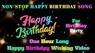 Best Happy Birthday Wishing video One Hour long Happy Birthday Song Edit with Varghese [upl. by Sklar885]