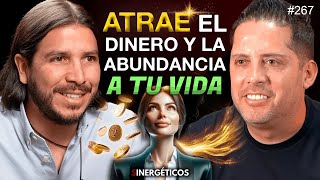 Cómo ATRAER el DINERO y la ABUNDANCIA a tu vida usando energía  Eder Campos  267 Sinergéticos [upl. by Aronek]