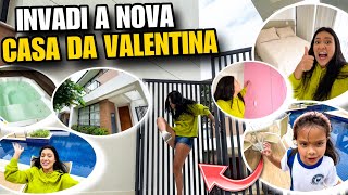 INVADI A CASA NOVA DA VALENTINA E MOSTREI TODA A BAGUNÇA  😱🗣️ ELAS NÃO ESPERAVAM POR ISSO [upl. by Goerke]