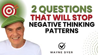 Answer Yes To These Questions amp Let Negative Thinking Melt Away  Wayne Dyer [upl. by Assened790]