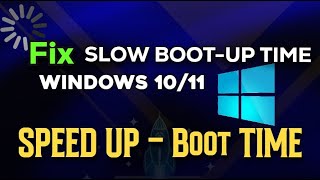 Speed Up Boot Time in Windows 1011  Fix Slow Boot NEW FIX [upl. by Ailedo94]