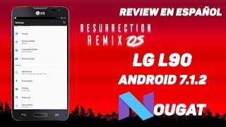 LG L90  Android 712 Nougat  Resurection Remix  Personalización  Review en Español  Ayala Inc [upl. by Ber]