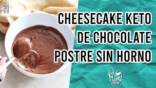 🍫CHEESECAKE KETO DE DOBLE CHOCOLATE SIN HORNO  POSTRE KETO SIN HORNO EN 10 MIN  Manu Echeverri [upl. by Winna]