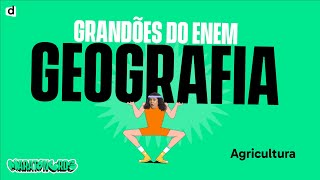 Agricultura  Geografia  TOP CONTÉUDO ENEM 2023 [upl. by Joly]