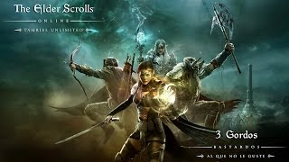 Reseña The Elder Scrolls Online Tamriel Unlimited  3 Gordos Bastardos [upl. by Aidualc482]