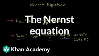 The Nernst equation  Applications of thermodynamics  AP Chemistry  Khan Academy [upl. by Nrevel]