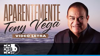 Aparentemente Tony Vega  Video Letra [upl. by Aillemac2]