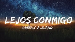 Greeicy Alejandro Sanz  Lejos Conmigo LetraLyrics  30mins Chill Music [upl. by Ellord]