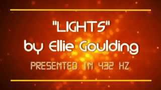 quotLIGHTSquot by Ellie Goulding presented in 432hz  LYRICS [upl. by Corwin]