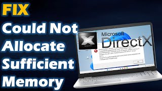 SOLVED  DirectX quotCould Not Allocate Sufficient Memoryquot Error in Windows 11 [upl. by Einaeg590]