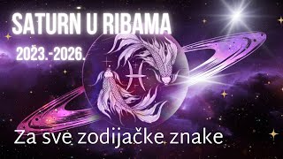 SATURN U RIBAMA  2023 2026  Za sve zodijačke znake [upl. by Ybrad]