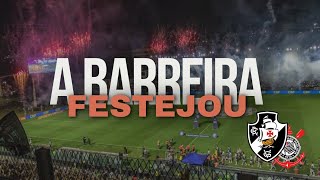 MELHORES MOMENTOS DA TORCIDA 46  A BARREIRA VIROU BAILE  FIM DO TABU  VASCO 2X0 CORINTHIANS [upl. by Belloir]