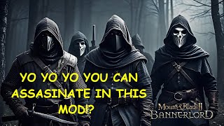 Bannerlord Bandits only challenge  YO YO YO YOU CAN ASSASINATE IN THIS MOD Ep 39 Mount and Blade 2 [upl. by Naitsirt]