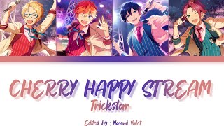 【ES】 CHERRY HAPPY STREAM  Trickstar 「KANROMENGIND」 [upl. by Witte97]