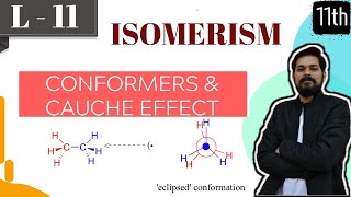 Isomerism । Class11 L11  Conformers  Ethane  Propane  Butane  Gauche Effect [upl. by Nevyar94]