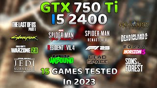 GTX 750 Ti  i5 2400 in 2023🔥  15 Games Tested [upl. by Willem]