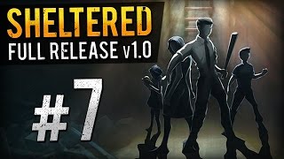 Sheltered  Ep 7  ENEMIES INBOUND  Sheltered 10 Gameplay Lets Play [upl. by Jc]