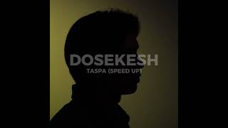 DosekeshTaspa Speed Up Version [upl. by Keever]