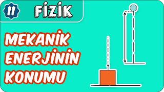 Mekanik Enerjinin Konumu  11Sınıf Fizik [upl. by Ardehs]