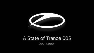 A State of Trance Episode 005  asotcatalog [upl. by Akisey]