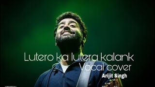 Lutero ka lutera  pure vocal season 1  arijitsingh kalank aliabhatt varundhawan tseries love [upl. by Arakahs140]