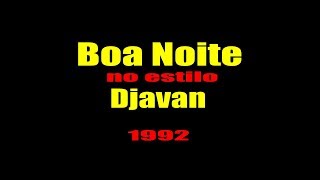 Djavan  Boa Noite KARAOKE [upl. by Defant]