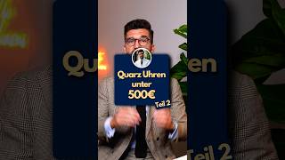 Die BESTEN Quarz Uhren für unter 500€ ☝🏻 [upl. by Alicsirp]