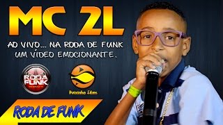 MC 2L  Um Vídeo Emocionante Ao Vivo na Roda de Funk  Imperdível [upl. by Ytinav]