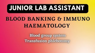 Blood banking amp Immuno haematology  Transfusion phlebotomy Blood group system JLA class 38 [upl. by Odnalor]