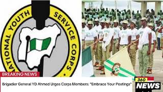 Brigadier General YD Ahmed Urges Corps Members “Embrace Your Postings”Nysc [upl. by Anilemrac729]