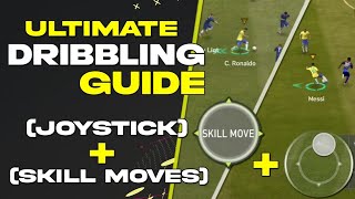 How to Dribble using Joystick amp Skill Moves   Ultimate Dribbling Guide  Fifa Mobile [upl. by Elleirol557]