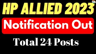 HP Allied 2023 NOTIFICATION OUT  Total 24 posts  HP Studies hpallied hpstudies [upl. by Yadnil]