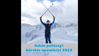 Kamil Narkiewicz Górskie opowieści 2023 PSG Alpen [upl. by Assirac]