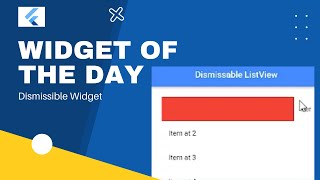 Widget of the day  Dismissible Widget  Dismiss item inside listview using swipe gesture Flutter [upl. by Etakyram]