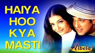 Haiya Hoo Kya Masti  Video Song  Albela  Aishwarya Rai amp Govinda  Alka Yagnik Kumar S amp Udit N [upl. by Swigart843]