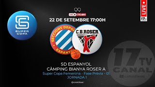 SuperCopaBQFem  J1SD ESPANYOL vs CÀMPING BIANYA ROSER A 22092024 1700h [upl. by Notsuj]