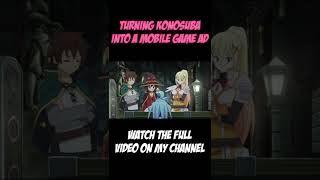 Turning Konosuba Into A Mobile Game Ad [upl. by Cottrell]