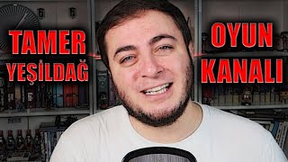 TAMER YEŞİLDAĞ YENİ OYUN KANALIM [upl. by Liss478]