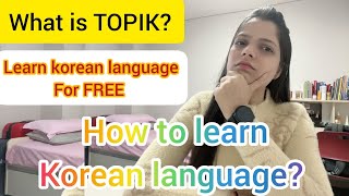 How to learn korean language  learn korean language for free  what is TOPIK [upl. by Michella143]