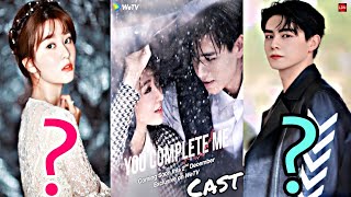 You Complete Me 2020 Latest Chinese Drama Cast Real Age amp Name  Hu Yi Tian amp Bridgette Qiao [upl. by Leuqer]