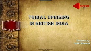 Tribal Uprising in British India  Decipher IAS [upl. by Allenad]