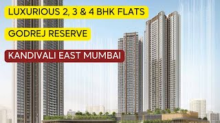 Godrej Reserve Kandivali East Mumbai Luxurious Bigger Size 2 3 amp 4 BHK [upl. by Violetta]