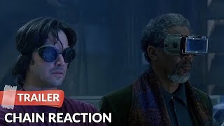 Chain Reaction 1996 Trailer HD  Keanu Reeves  Morgan Freeman [upl. by O'Donnell]