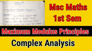 The Maximum Modulus Principle  Complex Analysis  Msc 1st Sem maths [upl. by Klement]